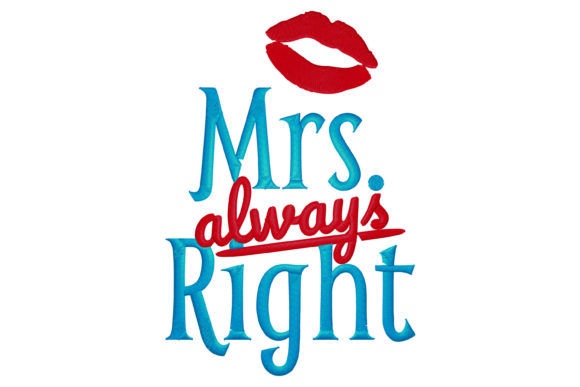 Mrs Always Right Embroidery Design